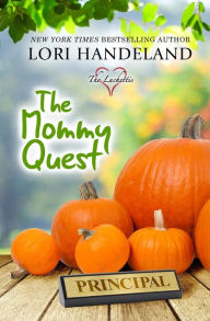 Title: The Mommy Quest, Author: Lori Handeland