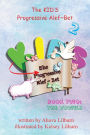 The KID'S Progressive Alef~Bet: Book Two: The Vowels