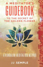 The Secret of the Golden Flower: A Kundalini Meditation Method