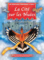 La Citï¿½ Sur les Nuï¿½es: Les Aventures d'Espï¿½rance et Fidï¿½le