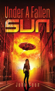 Title: Under a Fallen Sun, Author: John Coon