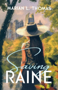 Title: Saving Raine, Author: Marian L Thomas