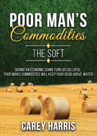 Title: The Poor Man's Commodities, Author: Carey Harris