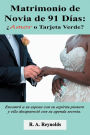 Matrimonio de Novia de 91 Dï¿½as: ï¿½Amor o Tarjeta Verde?