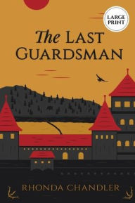 Title: The Last Guardsman (Large Print Edition), Author: Rhonda Chandler
