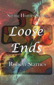 Title: Loose Ends, Author: Robert Starnes