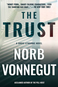 Title: The Trust, Author: Norb Vonnegut