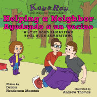 Title: Helping a Neighbor/Ayudando a un vecino: #1-The Good Samaritan/El buen samaritano, Author: Debbie Henderson Maestas