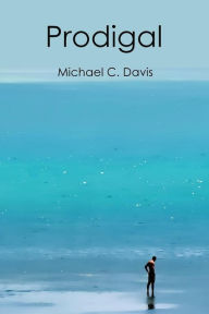 Free computer e books for download PRODIGAL CHM 9781732698895 (English Edition) by Michael C. Davis