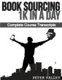 Book Sourcing 1k In A Day (FBA Mastery Transcript Series): Book Sourcing Documentary Transcripts