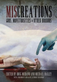 Title: Miscreations: Gods, Monstrosities & Other Horrors, Author: Doug Murano