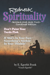 Title: Redneck Spirituality Books One and Two Combined Edition, Author: Edmond E Frank