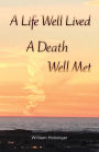 A Life Well Lived, A Death Well Met