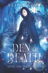 Title: Den of Death: A Teen Vampire Romance, Author: Ali Archer