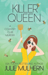 Title: Killer Queen, Author: Julie Mulhern