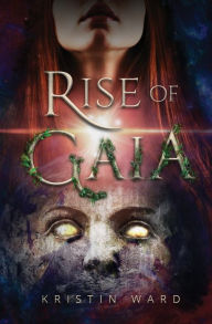Title: Rise of Gaia, Author: Kristin Ward