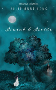 Title: Isaiah & Isolde: A Pennyroyal Green prequel:, Author: Julie Anne Long