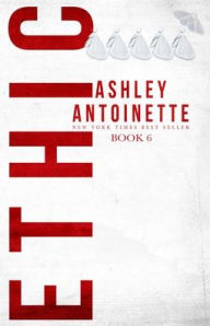 Title: Ethic 6, Author: Ashley Antoinette