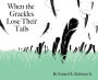 When the Grackles Lose Their Tails: Bully Bird