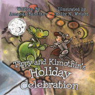 Title: Tippy and Kimothin's Holiday Celebration, Author: Amanda Bannikov