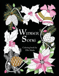 Title: Winter Song: Coloring book by Ellie Marks, Author: Ellie Marks