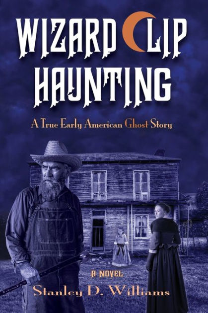 The　American　Barnes　Ghost　Williams,　Paperback　Haunting:　D　Stanley　by　Noble®　Early　True　A　Clip　Wizard　Story
