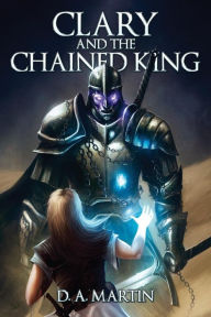 Title: Clary and The Chained King, Author: Tim Major