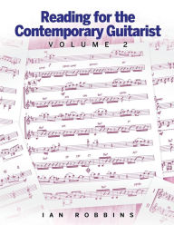 Title: Reading for the Contemporary Guitarist Volume 2, Author: Ian Robbins
