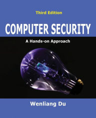 Title: Computer Security: A Hands-on Approach, Author: Wenliang Du