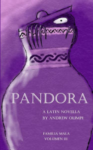 Title: Pandora: A Latin Novella: (Familia Mala Vol. 3), Author: Andrew Olimpi
