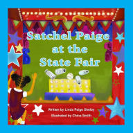 Free ebooks non-downloadable Satchel Paige at The State Fair 9781733026611 English version by Linda Paige Shelby, China Smith DJVU ePub RTF