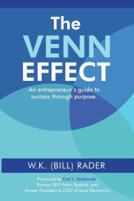 Free french audio books downloads The Venn Effect: An Entrepreneur's Guide to Success Through Purpose, Second Edition by W. K. Rader (English literature)