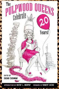 The Pulpwood Queens Celebrate 20 Years!