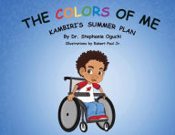 Title: The Colors of Me: Kambiri's Summer Plan, Author: Dr. Stephanie Oguchi