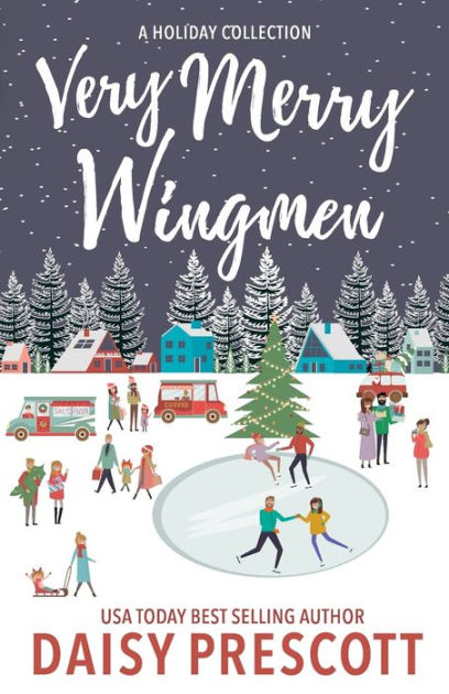 Very Merry Wingmen: A Holiday Collection by Daisy Prescott, Paperback