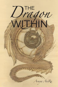 Title: The Dragon Within, Author: Araya Anra