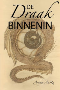 Title: De Draak Binnenin, Author: Araya AnRa