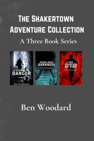 Title: The Shakertown Adventure Collection: A Three Book Series, Author: Ben Woodard