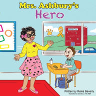 Title: Mrs. Ashbury's Hero, Author: Rekia Beverly