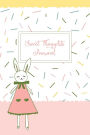 Sweet Thoughts Journal: a children's gratitude journal featuring Honeysuckle The Little Bunny