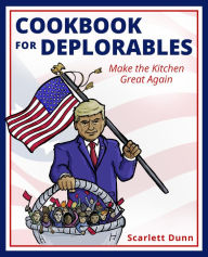 Title: Cookbook for Deplorables, Author: Scarlett Dunn