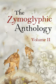 Title: The Zymoglyphic Anthology Volume II, Author: Jim Stewart