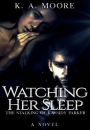 Watching Her Sleep: The Stalking of Kassidy Parker
