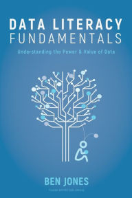 Title: Data Literacy Fundamentals, Author: Ben Jones