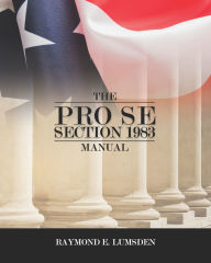 Title: The Pro Se Section 1983 Manual, Author: Freebird Publishers