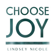 Download english audiobooks free Choose Joy: Spiritual Insights For Everyday Joy ePub PDF DJVU in English by Lindsey Nicole