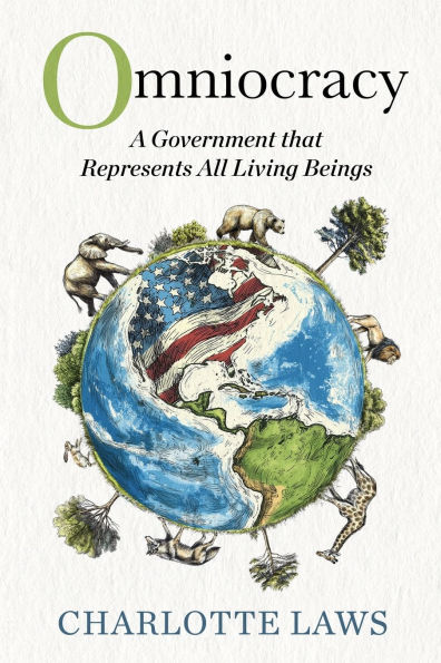 Omniocracy: A Government that Represents All Living Beings