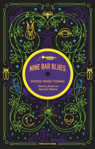 Title: Nine Bar Blues, Author: Sheree Renée Thomas