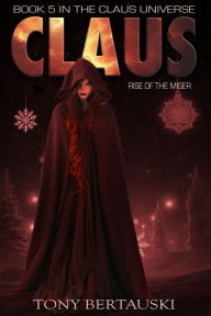 Title: Claus: Rise of the Miser, Author: Tony Bertauski
