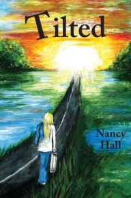 Title: Tilted, Author: Nancy Hall